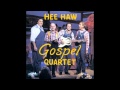 Love Lifted Me : Hee Haw Gospel Quartet