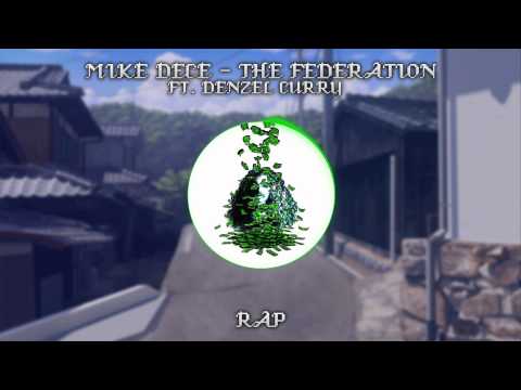 [♫Rap] Mike Dece - The Federation ft. Denzel Curry