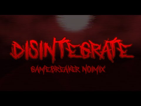 FNF: Disintegrate (Gamebreaker Noimix)