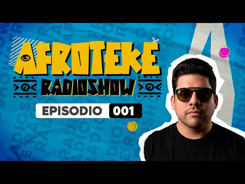 AFROTEKE Radio Show con Edgar Aguirre | Ep. 001