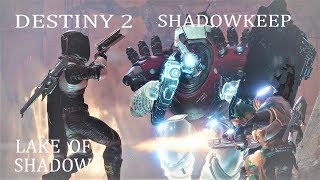 Destiny 2 Lake Of Shadows Strike gameplay PC HD 1080P 60FPS