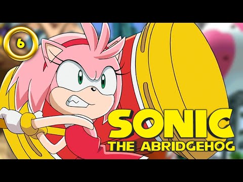 Sonic the Abridgehog (Sonic X Abridged) - Episode 6