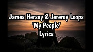 James Hersey & Jeremy Loops - My People (Lyrics)🎵