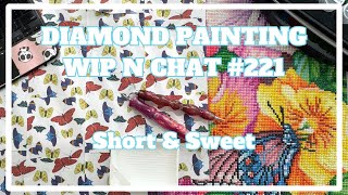 I Gotta Make This Quick . . . | Diamond Painting WIP n Chat 221