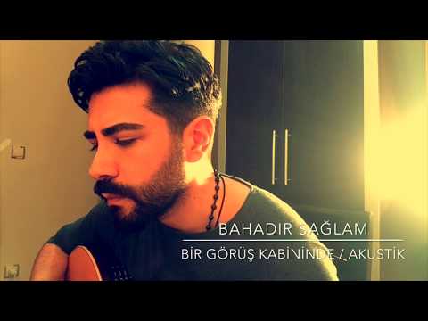 Bahadır Sağlam - Bir Görüş Kabininde / Akustik Canlı Performans