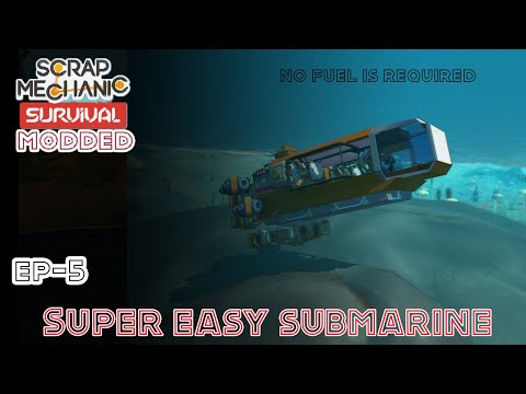 How to easily make a submarine | Scrap Mechanic Survival | fant mod submarine | Scrapfactory | EP-5