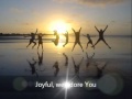 Joyful Joyful - Casting Crowns (with lyrics)