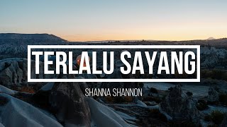 Download lagu Shanna Shannon - Terlalu Sayang ( Lirik ) mp3