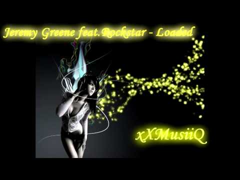 Jeremy Greene feat.Rockstar - Loaded