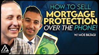 How To Sell Mortgage Protection Insurance Over The Phone!