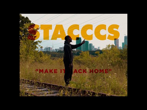Stacccs - Make It Back Home (Official Video)