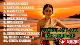 Download lagu KUMPULAN LAGU BALI TERBARU 2026 Full Album Viral | Bungang Hati, Layang-Layang, Kasmaran mp3