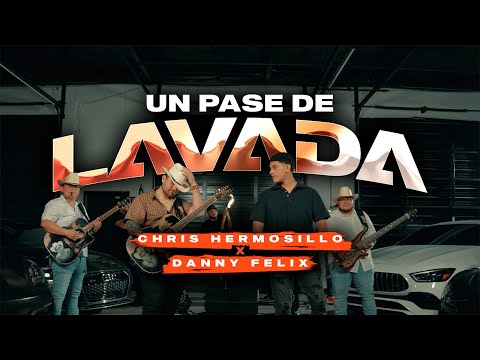 Chris Hermosillo X Danny Felix - Un Pase De Lavada (En Vivo)