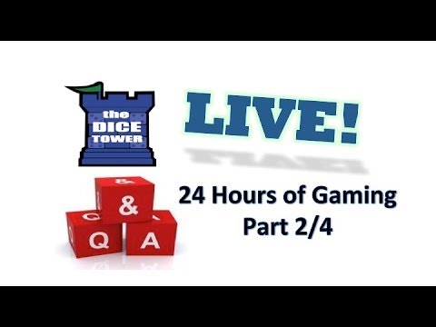 Dice Tower Live: 24 Hours of Gaming!  Part 2/4