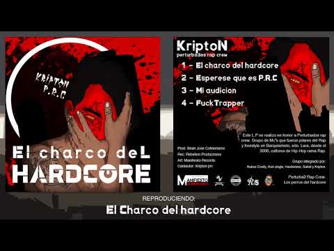 Kripton PRC 1 - El Charco Del Hardocre. (LP El Charco del Hardcore).