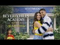 Beverly Hills Academy Season 2 Episode 2 Life In West Bridge University