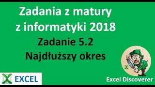 Excel - Matura z informatyki 2018 - Najdłuższy okres zad 5.2 - porada #365