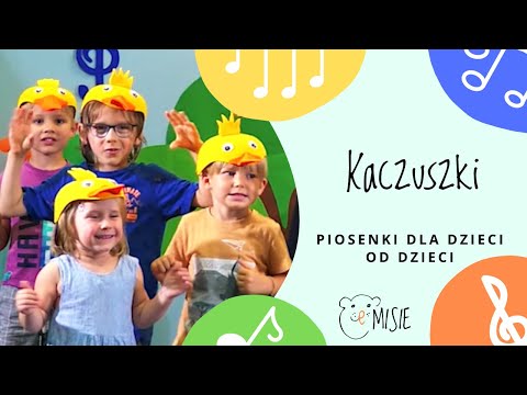 KACZUSZKI - piosenki dla dzieci - eMISIE