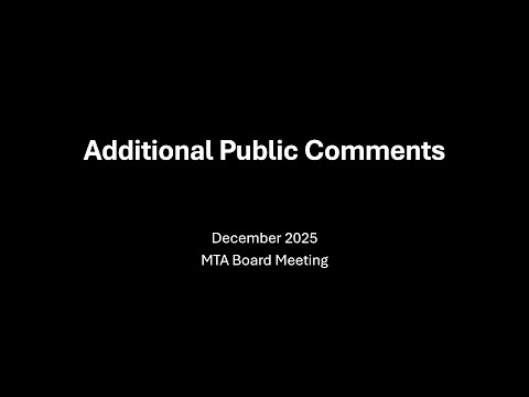 Additional Public Comments - MTA Board Meeting - December 17, 2025