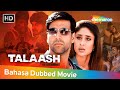Talaash The Hunt Begins 2003 Akshay Kumar Kareena Kapoor Bollywood Movie Dubbed In Bahasa