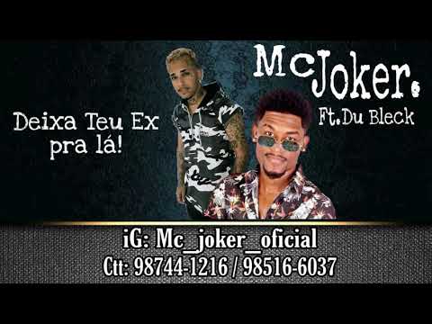 MC JOKER FEAT. DU BLACK - DEIXA TEU EX PRA LÁ