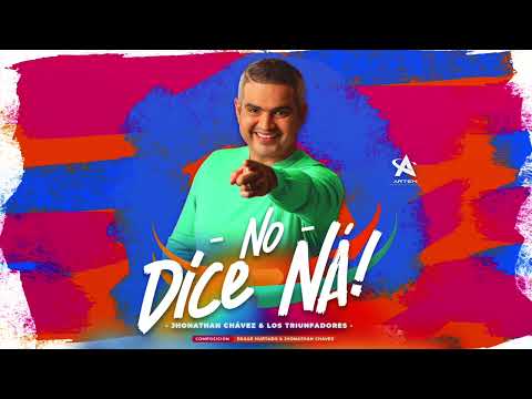 Jhonathan Chavez - No Dice Na