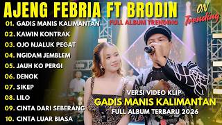 Download lagu AJENG FEBRIA ft BRODIN - GADIS MANIS KALIMANTAN - FULL ALBUM DANGDUT KOPLO TERBARU 2026 mp3