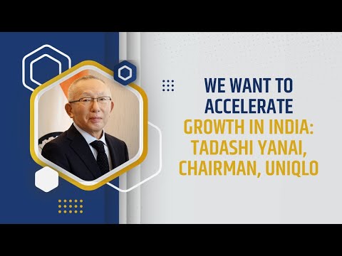 We want to accelerate growth in India: Tadashi Yanai, Chairman, Uniqlo
