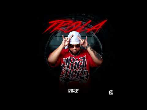 Mestizo Is Back - TROLA  (Audio Oficial)
