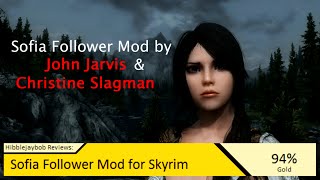 Sofia Follower Mod for Skyrim: Hibblejaybob Review's