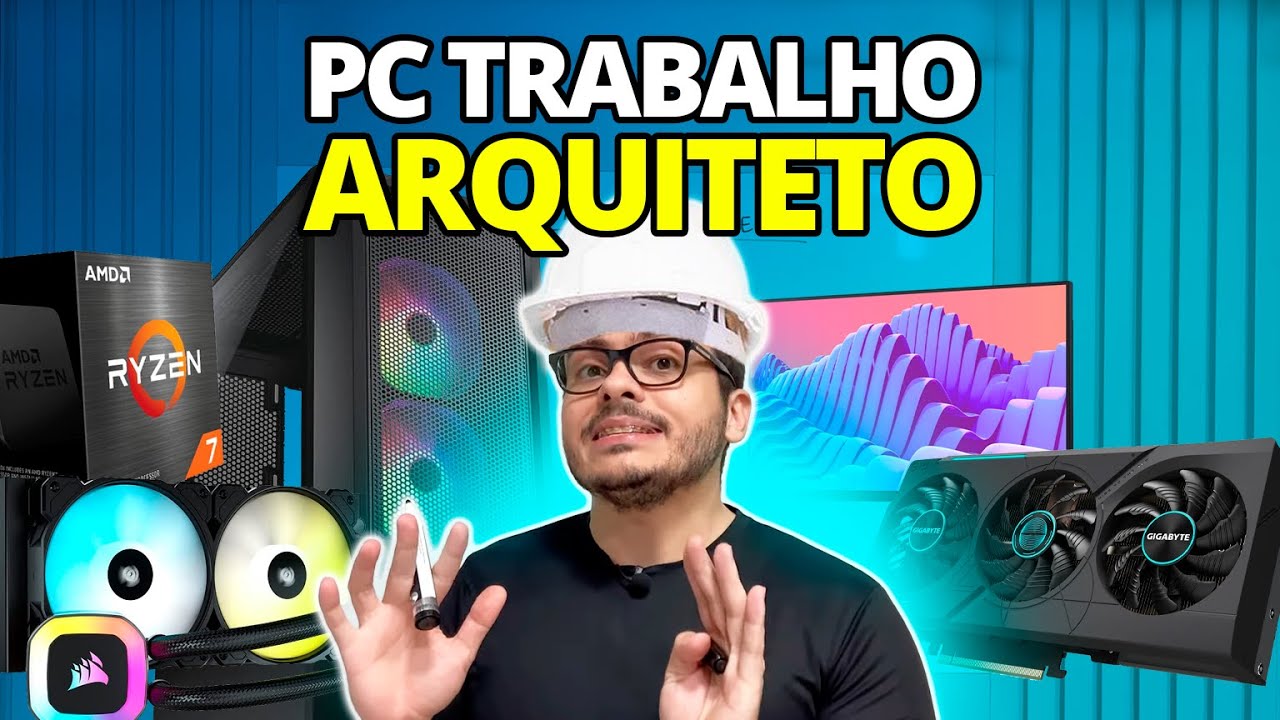 CONFIGURAÇÃO DE PC PARA ARQUITETOS E PROGRAMAS DE ARQUITETURA - PC DE TRABALHO