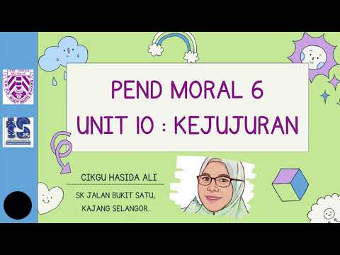 PEND MORAL  TAHUN 6 : UNIT 10 :  KEJUJURAN
