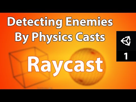 Detecting Enemies by Physics Casts -  Physics.Raycast | Shooting with Raycast | Episode 1