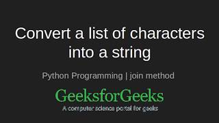 Convert a list of characters into a string in Python | GeeksforGeeks