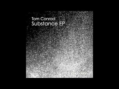AM052 Tom Conrad - Substance (Original Mix)