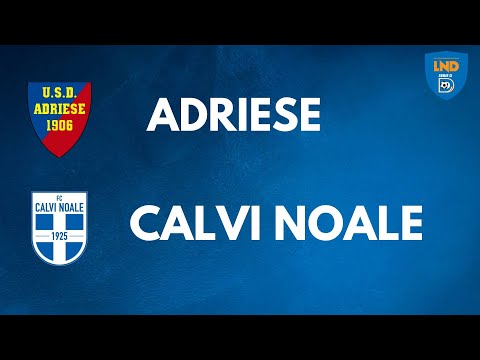 HIGHLIGHTS ADRIESE VS CALVI NOALE (SERIE D GIRONE C)