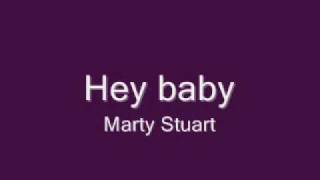 Marty Stuart-Hey Baby