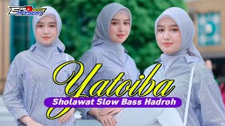 Download lagu DJ SHOLAWAT YATOIBA Slow Bass Old Hadroh mp3