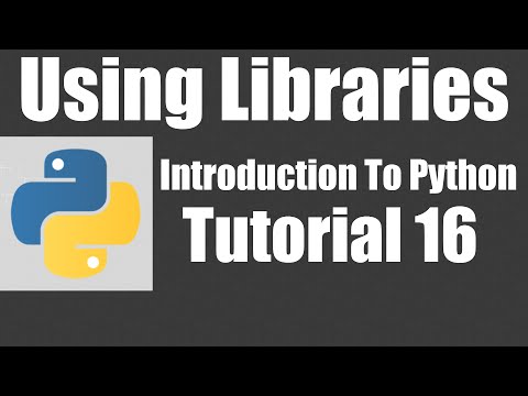 Using Libraries Python Tutorial 16