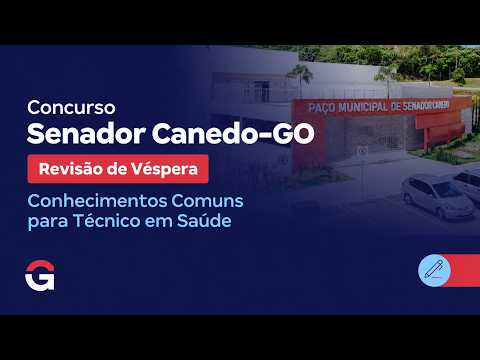 Concurso Senador Canedo GO | Revisão de Véspera de Conhecimentos Comuns para Técnico em Saúde