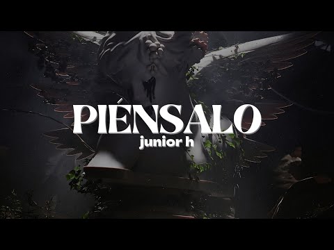 Junior H - PIÉNSALO | Letra