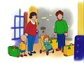 Caillou EPISODE 09 TRAVELLING