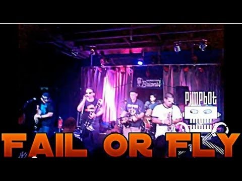 Pimpbot- Fail Or Fly (Live)