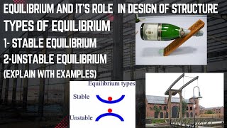 Types of equilibrium in structural analyses | stable & unstable equilibrium explained with examples