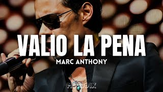 Marc Anthony - VALIO LA PENA (Letra) &quot;Qué vivan los momentos en tu boca y en tu cuerpo, mujer&quot;