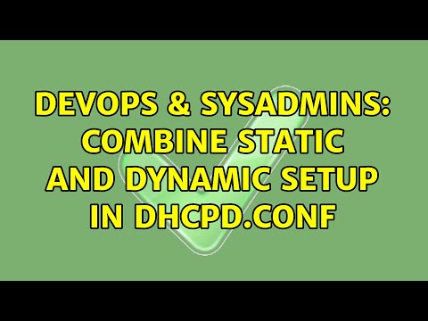 DevOps & SysAdmins: Combine static and dynamic setup in dhcpd.conf
