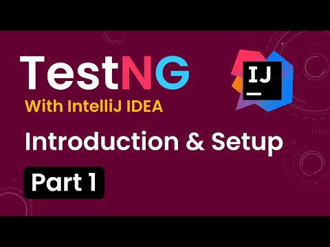 Tutorial 1 TestNG with intelliJ IDE Introduction Advantages of TestNG Setup Environment