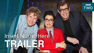 Insert Name Here: Trailer - BBC Two
