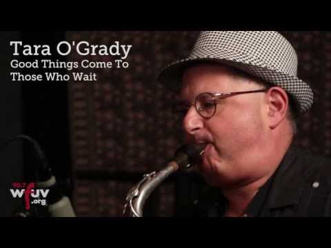 download lagu mp3 mp4 Tara OGrady Good Things Come To Those Who Wait, download mp3 Tara OGrady Good Things Come To Those Who Wait free download mp3, download mp3 Tara OGrady Good Things Come To Those Who Wait