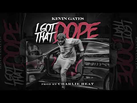 Kevin Gates - I Got That Dope [Official Audio]